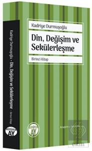 Din, Değişim ve Sekülerleşme Birinci Kitap