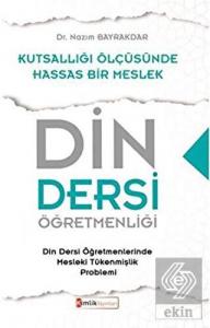 Din Dersi Öğretmenliği - Kutsallığı Ölçüsünde Hass