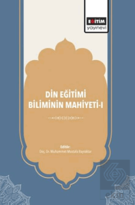 Din Eğitimi Biliminin Mahiyeti - 1