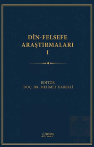 Din-Felsefe Araştırmaları - I