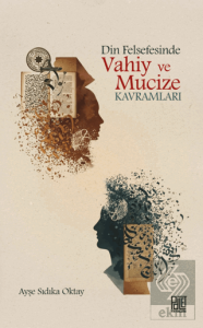 Din Felsefesinde Vahiy ve Mucize Kavramları