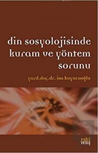Din Sosyolojisinde Kuram ve Yöntem Sorunu