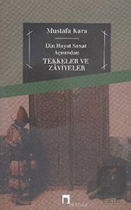 Din ve Hayat Açısından Tekkeler ve Zaviyeler