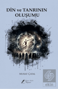 Din ve Tanrının Oluşumu