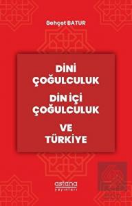 Dini Çoğulculuk Din İçi Çoğulculuk ve Türkiye