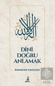 Dini Doğru Anlamak