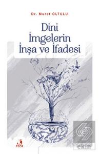 Dini İmgelerin İnşa ve İfadesi