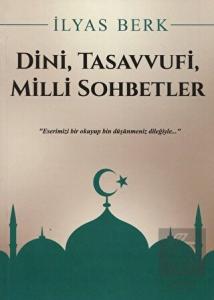 Dini, Tasavvufi, Milli Sohbetler