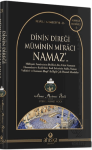 Dinin Direği Müminin Miracı Namaz