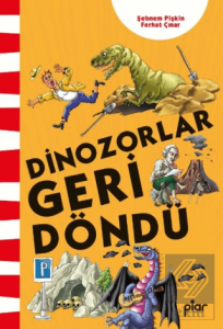 Dinozorlar Geri Döndü