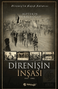 Direnişin İnşası 1967 - 1982