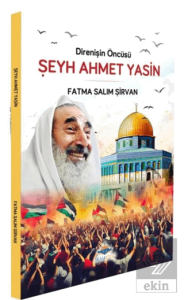 Direnişin Öncüsü Şeyh Ahmet Yasin