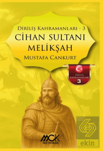 Diriliş Kahramanları 3 - Cihan Sultanı Melikşah