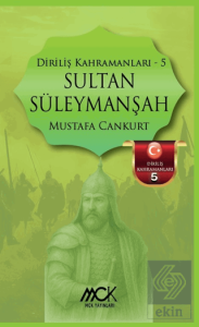Diriliş Kahramanları 5 - Sultan Süleymanşah