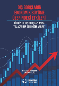 Dış Borçların Ekonomik Büyüme Üzerindeki Etkileri