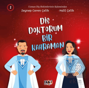 Diş Doktorum Bir Kahraman