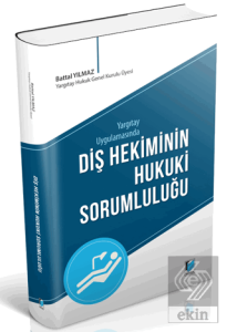 Diş Hekiminin Hukuki Sorumluluğu