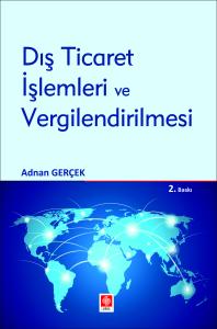 Dış Ticaret İşlemleri ve Vergilendirilmesi Adnan Gerçek