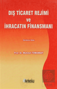 Dış Ticaret Rejimi ve İhracatın Finansmanı