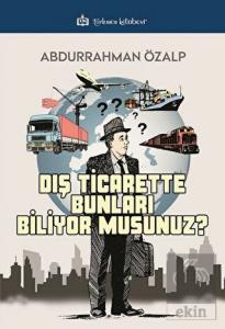 Dış Ticarette Bunları Biliyor Musunuz?
