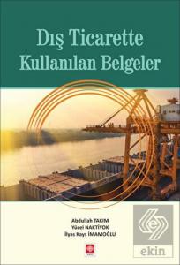 Dış Ticarette Kullanılan Belgeler Abdullah Takım
