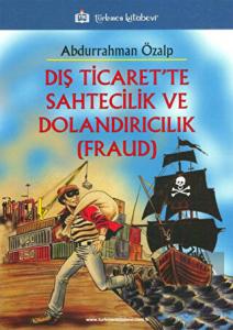 Dış Ticaret'te Sahtecilik ve Dolandırıcılık (FRAUD