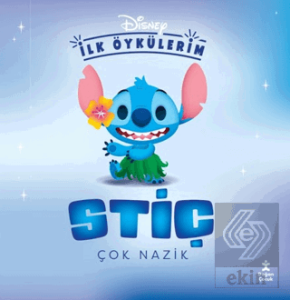 Disney İlk Öykülerim – Stiç Çok Nazik