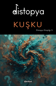 Distopya - Kuşku