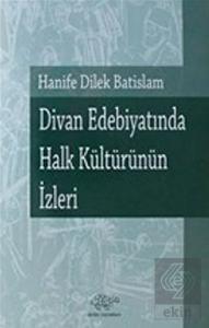 Divan Edebiyatında Halk Kültürünün İzleri