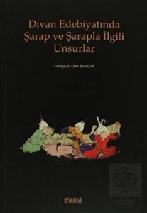 Divan Edebiyatında Şarap ve Şarapla İlgili Unsurla