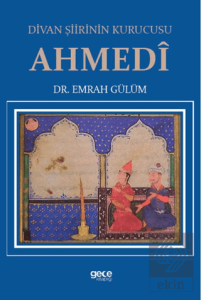 Divan Şiirinin Kurucusu Ahmedî