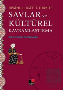 Divanu Lugati't-Türk'te Savlar ve Kültürel Kavraml