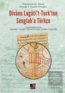 Divanu Lugati't-Turk'ten Senglah'a Türkçe