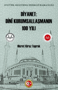 Diyanet: Dini Kurumsallaşmanın 100 Yılı