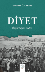 Diyet – Özgürlüğün Bedeli