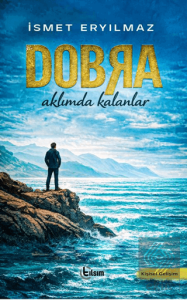 Dobra – Aklımda Kalanlar