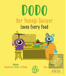 Dodo Her Yemeği Seviyor / Dodo Loves Every Food