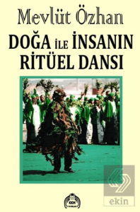 Doğa İle İnsanın Ritüel Dansı
