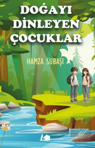 Doğayı Dinleyen Çocuklar