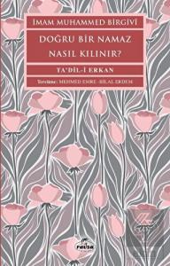 Doğru Bir Namaz Nasıl Kılınır?