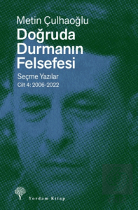 Doğruda Durmanın Felsefesi Cilt 4