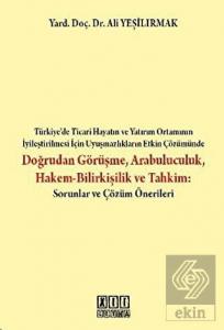 Doğrudan Görüşme Arabuluculuk Hakem-Bilirkişilik v