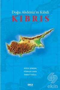 Doğu Akdeniz'in Kilidi Kıbrıs