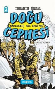 Doğu Cephesi: Sarıkamış Buz Kesiyor