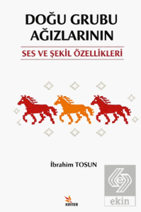 Doğu Grubu Ağızlarının Ses ve Şekil Özellikleri