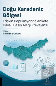 Doğu Karadeniz Bölgesi Erişkin Populasyonda Ankete Dayalı Besin Alerji Prevelansı