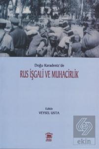 Doğu Karadeniz'de Rus İşgali ve Muhacirlik