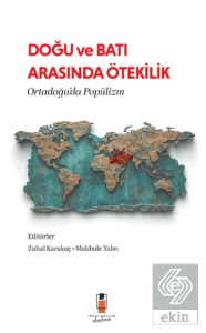 Doğu ve Batı Arasında Ötekilik: Ortadoğu'da Popülizm