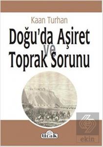Doğu'da Aşiret ve Toprak Sorunu