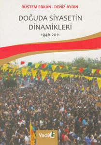 Doğuda Siyasetin Dinamikleri 1946 - 2011